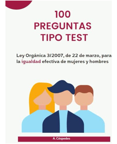 100 Preguntas Tipo Test Ley Organica 3-2007 De 22 De Marzo P