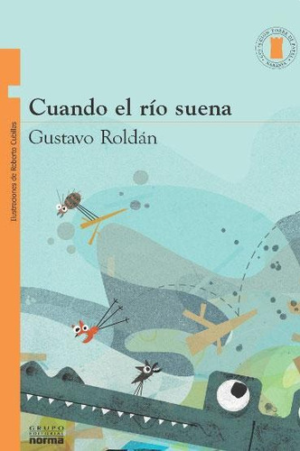 Cuando El Rio Suena, De Roldán, Gustavo. Editorial Norma En Español
