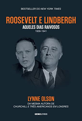 Libro Roosevelt & Lindbergh Aqueles Dias Raivosos (1939 1941