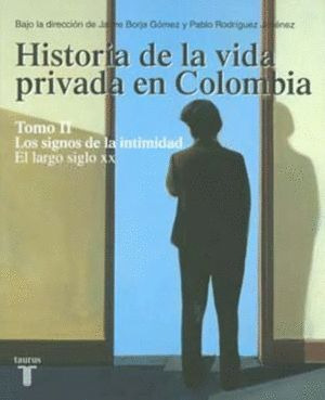 Libro Historia De La Vida Privada En Colombia. Tomo Ii