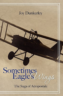 Libro Sometimes Eagle's Wings: The Saga Of Aã©ropostale -...