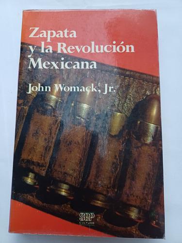 { Libro: Zapata Y La Revolución Mexicana - John Womack Jr. }