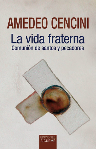 Vida Fraterna, La, De Cencini, Amedeo. Editorial Ediciones Sigueme, S. A., Tapa Blanda En Español