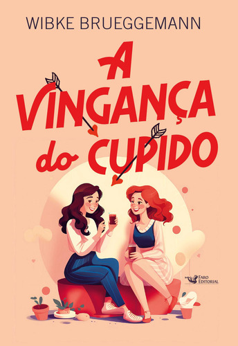A Vingança Do Cupido, De Wibke Brueggemann. Editora Faro Editorial, Capa Mole, Edição 1 Em Português, 2024