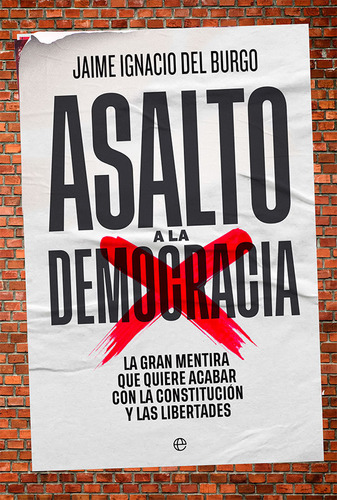 Asalto A La Democracia - Del Burgo, Jaime Ignacio