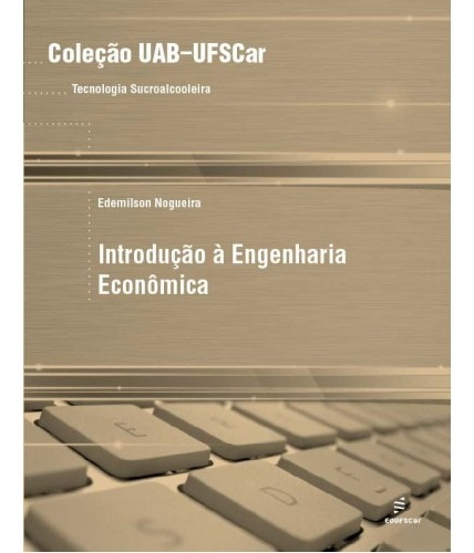 Introdução à engenharia econômica, de Nogueira, Edemilson. Editora Fundação de Apoio Inst. Ao Desenv. Cient. E Tecnologico, capa mole em português, 2011