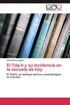 Libro El Tda-h Y Su Incidencia En La Escuela De Hoy - Per...