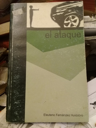 Eleuterio Fernandez Huidobro El Ataque