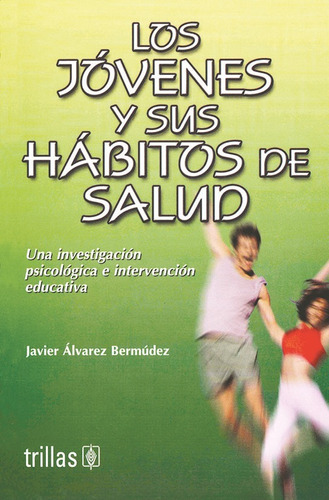 Libro Los Jovenes Y Sus Habitos De Salud