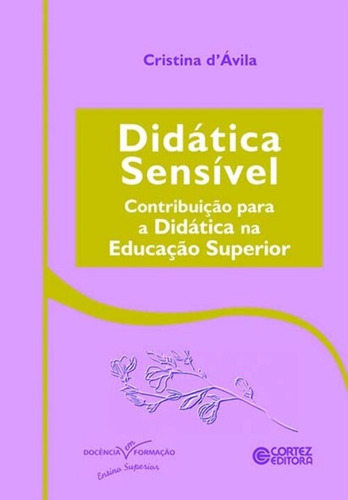 Didática Sensível - Contribuição Para A Didática Na Edu