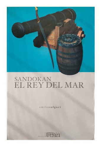 Sandokán El Rey Del Mar, Emilio Salgari