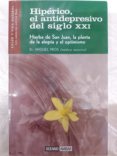 Hipérico, El Antidepresivo Del Siglo Xxi Dr. M. Pros Libro 