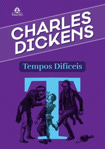 Tempos Difíceis, De Dickens, Charles. Editora Amarilys, Capa Mole, Edição 1ª Edição - 2017 Em Português