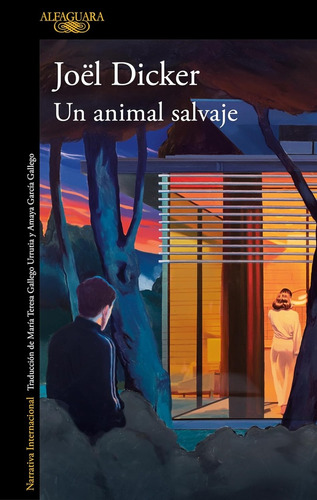 Un Animal Salvaje, De Joel  Dicker. Editorial Alfaguara, Tapa Blanda, Edición 1 En Español