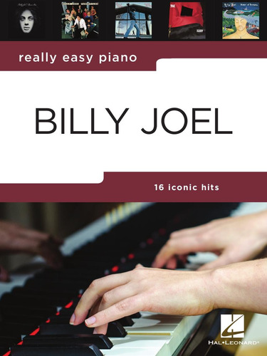 Billy Joel: Really Easy Piano, 16 Iconic Hits.