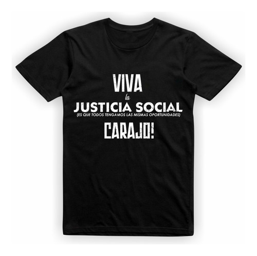 Remera Frases Políticas Viva La Justicia Social / Milei 