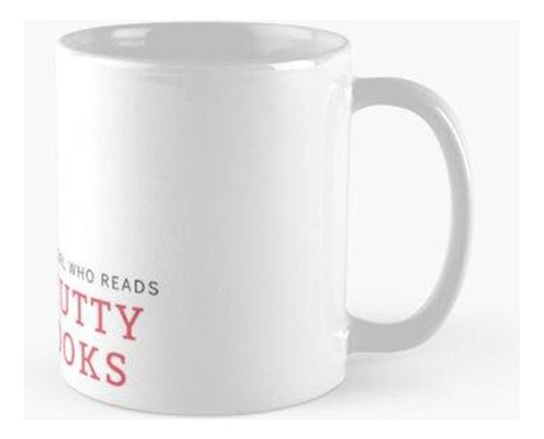 Taza  Solo Una Chica Que Lee Libros Obscenos Calidad Premium