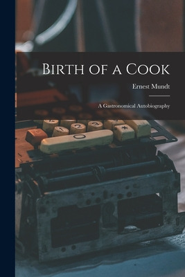 Libro Birth Of A Cook; A Gastronomical Autobiography - Mu...