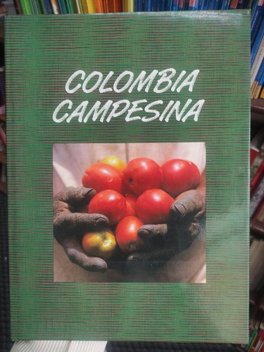Colombia Campesina - Manuel Mejia Vallejo Villegas Editores