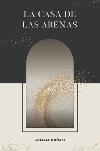 Libro : La Casa De Las Arenas Cuentos Cortos - Doñate,... 