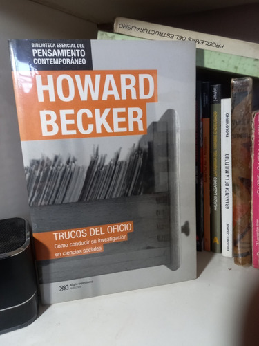 Becker, Howard. Trucos Del Oficio