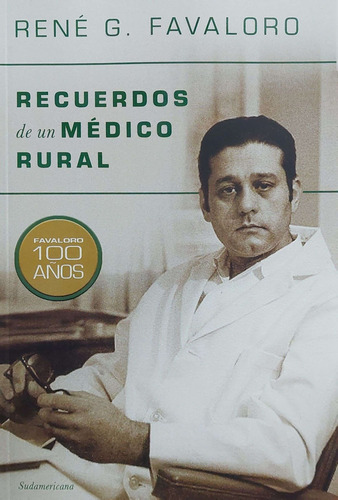 Recuerdos De Un Médico Rural Favaloro Sudamericana Nvo *