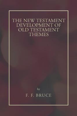 Libro New Testament Development Of Old Testament Themes -...