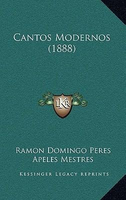 Cantos Modernos (1888) - Ramon Domingo Peres (paperback)