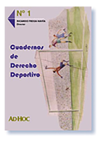 Cuadernos De Derecho Deportivo. Nº 1 - Frega Navia, Ricardo
