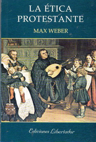 Libro: La Ética Protestante - Max Weber