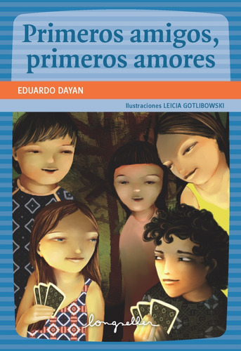 Primeros Amigos, Primeros Amores, De Dayan, Eduardo. Editorial Longseller, Tapa Blanda En Español