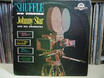 Comprar Lp Johnny Star And His Orquestra-shuffle No Cinema