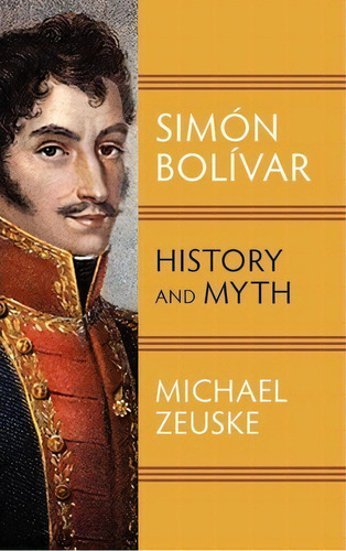 Simon Bolivar, De Michael Zeuske. Editorial Markus Wiener Publishing Inc, Tapa Dura En Inglés