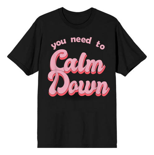 Casual You Need To Mujer Camiseta De Moda Para Hombre Calm U