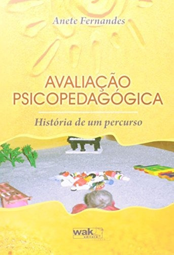 Libro Avaliação Psicopedagógica História De Um Percurso De A