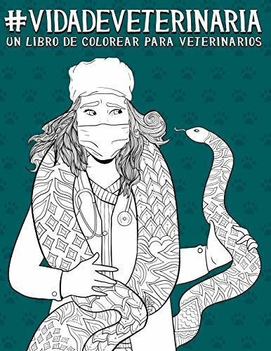 Vida De Veterinaria Un Libro De Colorear Para Veterinarios, de Papeterie Bleu. Editorial Gray & Gold Publishing, tapa blanda en español, 2018