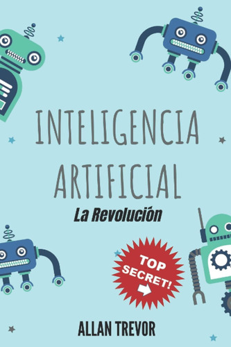 Libro: Artificial, La Revolución: Presente & Futuro Artifici