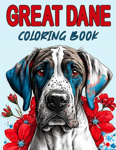 Libro: Great Dane Coloring Book: Discover The Majestic World