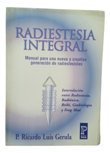 Radiestesia Integral. P. Ricardo Luis Gerula