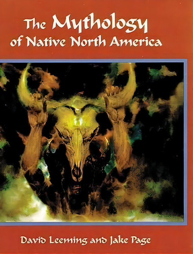 The Mythology Of Native North America, De David Leeming. Editorial University Of Oklahoma Press, Tapa Blanda En Inglés