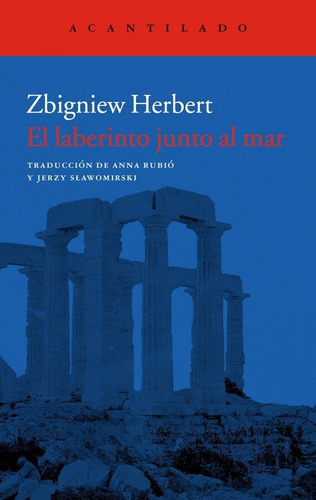 El Laberinto Junto Al Mar, De Herbert, Zbigniew. Editorial Acantilado En Español