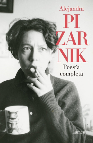 Poesia Completa, de Pizarnik, Alejandra. Editorial Lumen, tapa blanda en español, 2019