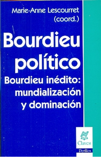 Bourdieu Político - Lescourret, Marie-anne