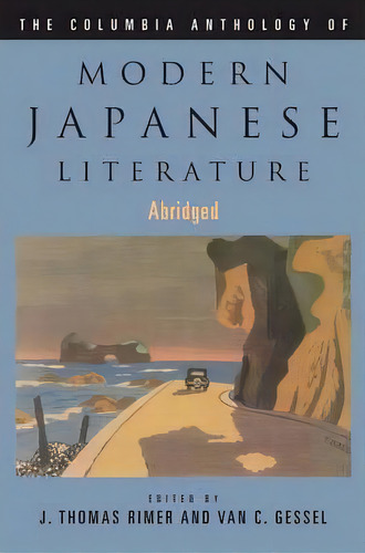 The Columbia Anthology Of Modern Japanese Literature, De J. Rimer. Editorial Columbia University Press, Tapa Dura En Inglés