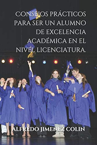 Consejos Practicos Para Ser Un Alumno De Excelencia Academic