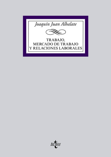 Trabajo, Mercado De Trabajo Y Relaciones Laborales - Juan Al