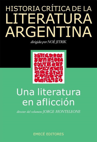 Historia Critica Ed La Lit Argentina 12 - Monteleone - Emece