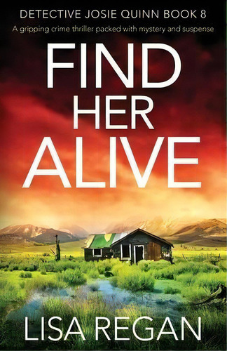 Find Her Alive : A Gripping Crime Thriller Packed With Mystery And Suspense, De Lisa Regan. Editorial Bookouture, Tapa Blanda En Inglés