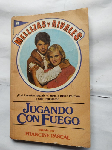 Mellizas Y Rivales - Jugando Con Fuego - Francine Pascal