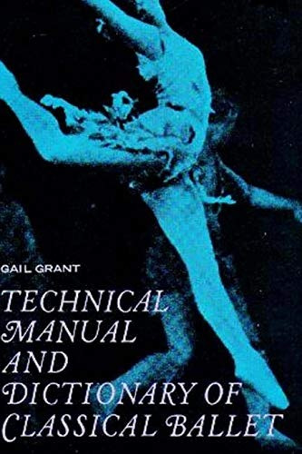 Technical Manual And Dictionary Of Classical Ballet